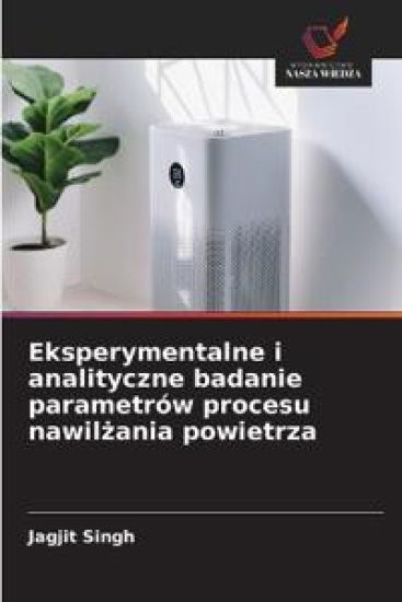 Eksperymentalne i analityczne badanie parametrów procesu nawilzania powietrza