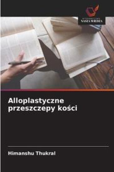 Alloplastyczne przeszczepy kosci