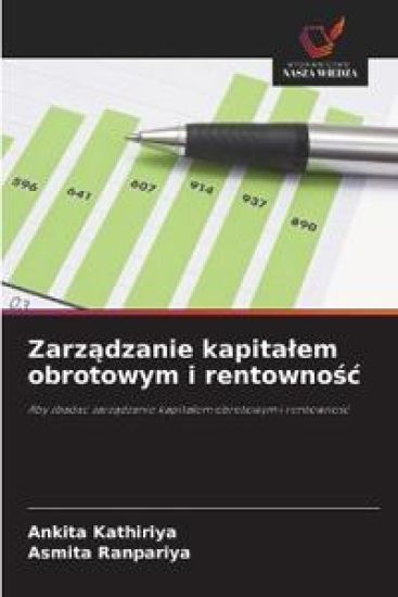Zarzadzanie kapitalem obrotowym i rentownosc