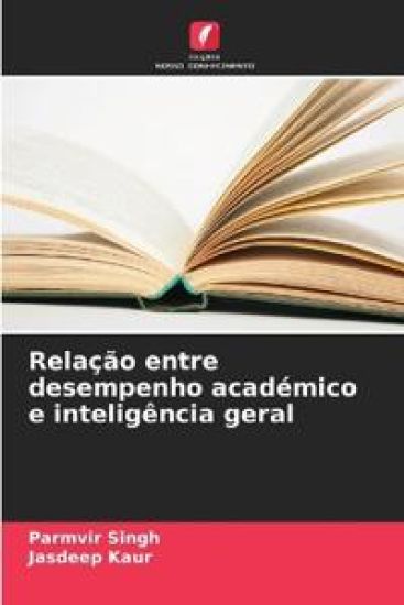 Relação entre desempenho académico e inteligência geral – Parmvir Singh, kirjan kansikuva