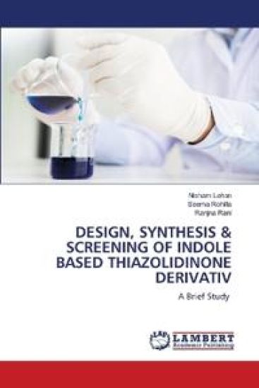 Design, Synthesis & Screening of Indole Based Thiazolidinone Derivativ
