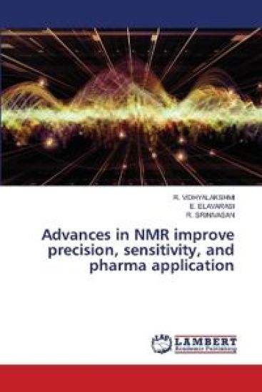 Advances in NMR improve precision, sensitivity, and pharma application