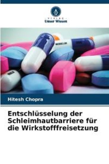 Entschlüsselung der Schleimhautbarriere für die Wirkstofffreisetzung