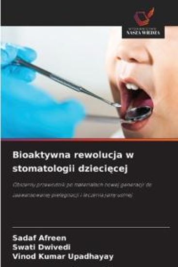 Bioaktywna rewolucja w stomatologii dzieciecej