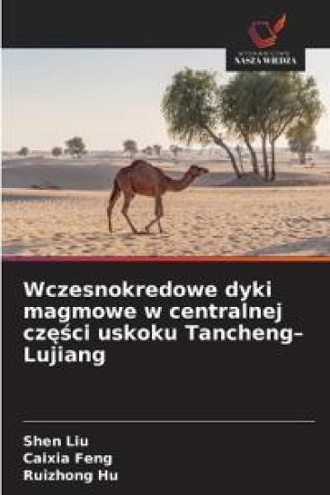 Wczesnokredowe dyki magmowe w centralnej czesci uskoku Tancheng-Lujiang