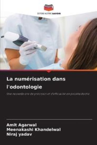 La numérisation dans l'odontologie – Amit Agarwal, kirjan kansikuva