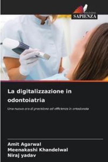 La digitalizzazione in odontoiatria – Amit Agarwal, kirjan kansikuva