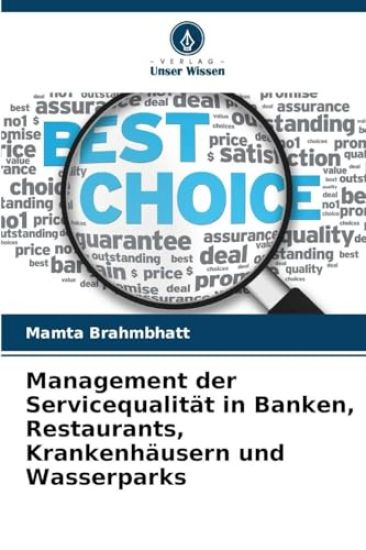 Management der Servicequalität in Banken, Restaurants, Krankenhäusern und Wasserparks