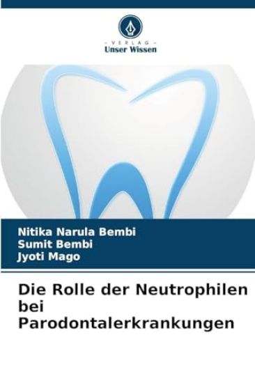 Die Rolle der Neutrophilen bei Parodontalerkrankungen