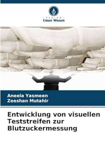 Entwicklung von visuellen Teststreifen zur Blutzuckermessung