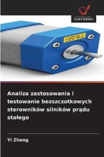 Analiza zastosowania i testowanie bezszczotkowych sterowników silników pradu stalego