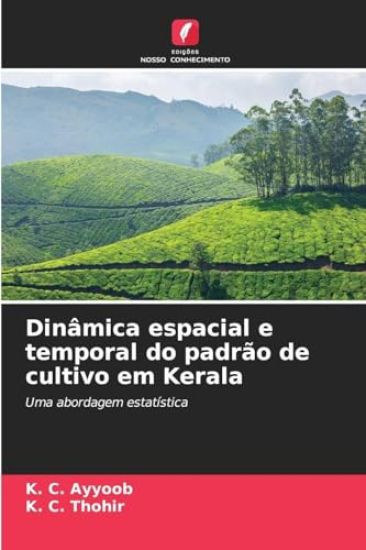 Dinâmica espacial e temporal do padrão de cultivo em Kerala