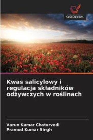Kwas salicylowy i regulacja skladników odzywczych w roslinach