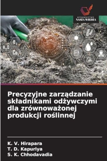 Precyzyjne zarzadzanie skladnikami odzywczymi dla zrównowazonej produkcji roslinnej