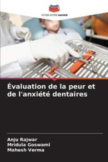 Évaluation de la peur et de l'anxiété dentaires