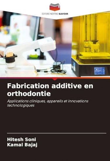 Fabrication additive en orthodontie