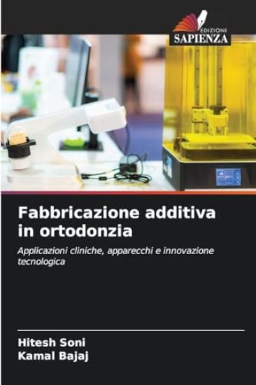 Fabbricazione additiva in ortodonzia