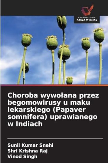 Choroba wywolana przez begomowirusy u maku lekarskiego (Papaver somnifera) uprawianego w Indiach