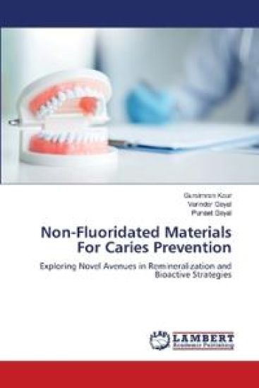 Non-Fluoridated Materials For Caries Prevention