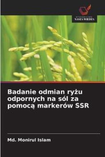 Badanie odmian ryzu odpornych na sól za pomoca markerów SSR
