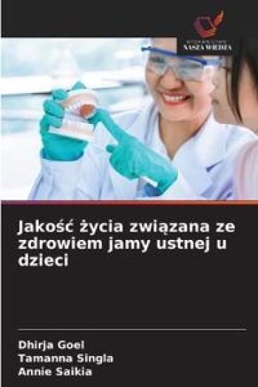 Jakosc zycia zwiazana ze zdrowiem jamy ustnej u dzieci