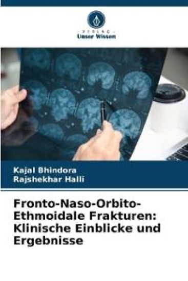 Fronto-Naso-Orbito-Ethmoidale Frakturen