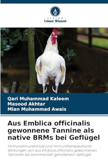 Aus Emblica officinalis gewonnene Tannine als native BRMs bei Geflügel