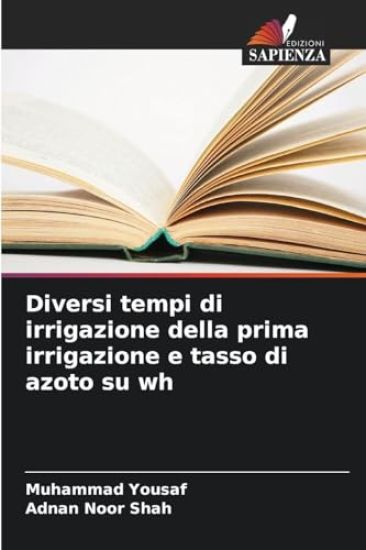 Diversi tempi di irrigazione della prima irrigazione e tasso di azoto su wh