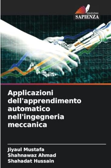 Applicazioni dell'apprendimento automatico nell'ingegneria meccanica