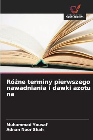 Rózne terminy pierwszego nawadniania i dawki azotu na