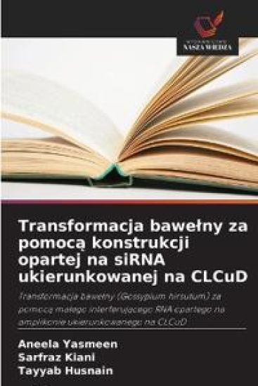 Transformacja bawelny za pomoca konstrukcji opartej na siRNA ukierunkowanej na CLCuD