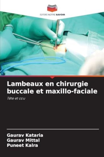 Lambeaux en chirurgie buccale et maxillo-faciale