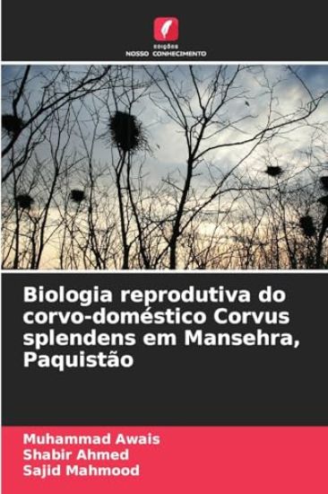 Biologia reprodutiva do corvo-doméstico Corvus splendens em Mansehra, Paquistão