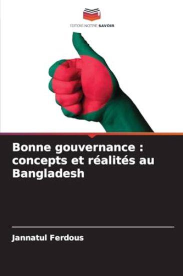 Bonne gouvernance: concepts et réalités au Bangladesh