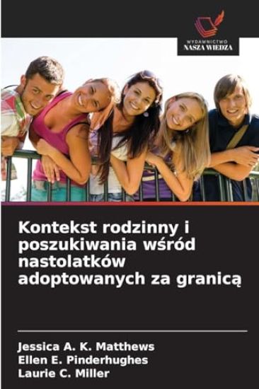 Kontekst rodzinny i poszukiwania wsród nastolatków adoptowanych za granica