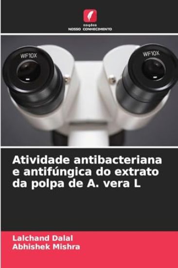 Atividade antibacteriana e antifúngica do extrato da polpa de A. vera L – Lalchand Dalal, kirjan kansikuva