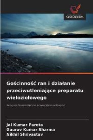 Gościnnośc ran i dzialanie przeciwutleniające preparatu wieloziolowego