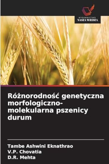 Róznorodnosc genetyczna morfologiczno-molekularna pszenicy durum