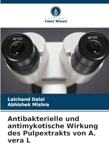 Antibakterielle und antimykotische Wirkung des Pulpextrakts von A. vera L