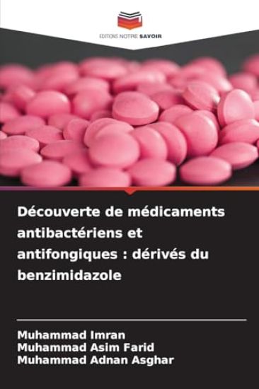 Découverte de médicaments antibactériens et antifongiques: dérivés du benzimidazole