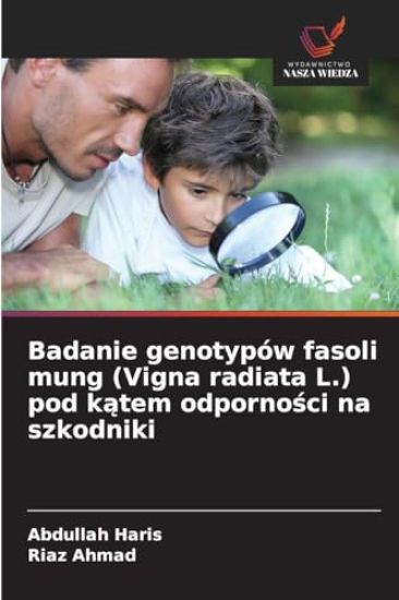 Badanie genotypów fasoli mung (Vigna radiata L.) pod katem odpornosci na szkodniki