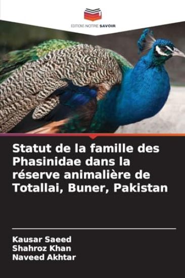Statut de la famille des Phasinidae dans la réserve animalière de Totallai, Buner, Pakistan