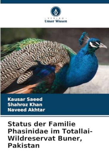 Status der Familie Phasinidae im Totallai-Wildreservat Buner, Pakistan