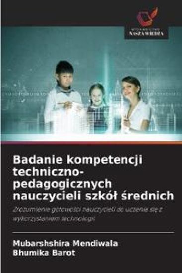 Badanie kompetencji techniczno-pedagogicznych nauczycieli szkól srednich