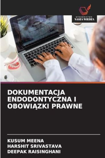 Dokumentacja Endodontyczna I ObowiAzki Prawne