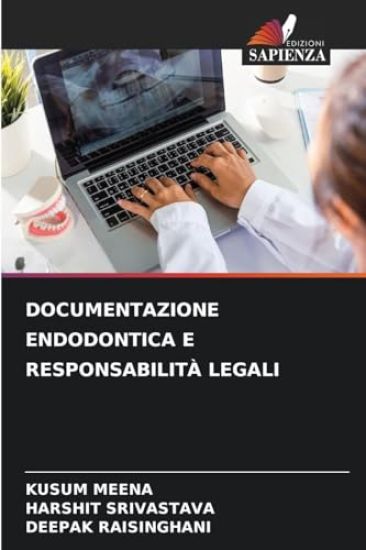 Documentazione Endodontica E Responsabilità Legali