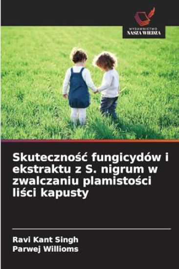 Skutecznośc fungicydów i ekstraktu z S. nigrum w zwalczaniu plamistości liści kapusty