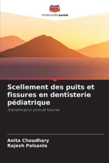 Scellement des puits et fissures en dentisterie pédiatrique