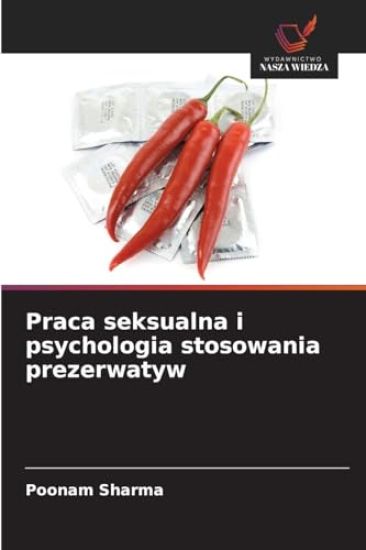 Praca seksualna i psychologia stosowania prezerwatyw
