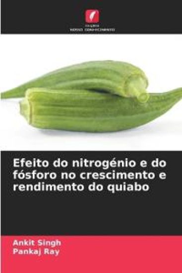 Efeito do nitrogénio e do fósforo no crescimento e rendimento do quiabo